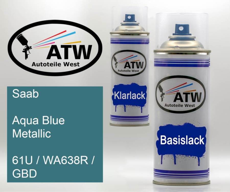 Saab, Aqua Blue Metallic, 61U / WA638R / GBD: 400ml Sprühdose + 400ml Klarlack - Set, von ATW Autoteile West.